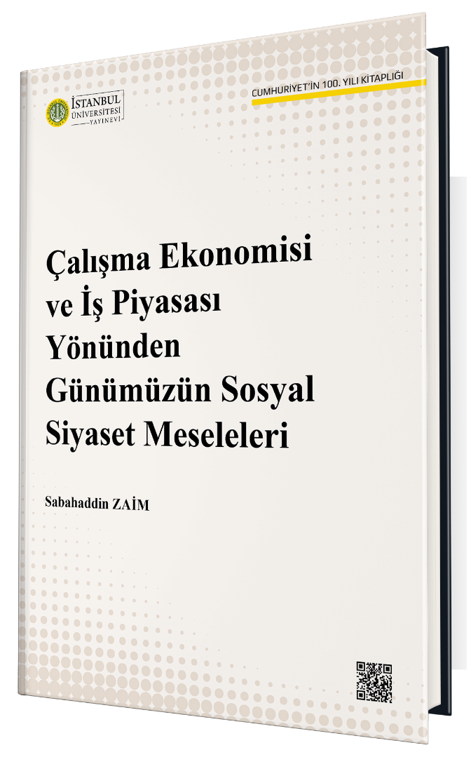 Çalışma Ekonomisi ve İş Piyasası Yönünden Günümüzün Sosyal Siyaset Meseleleri