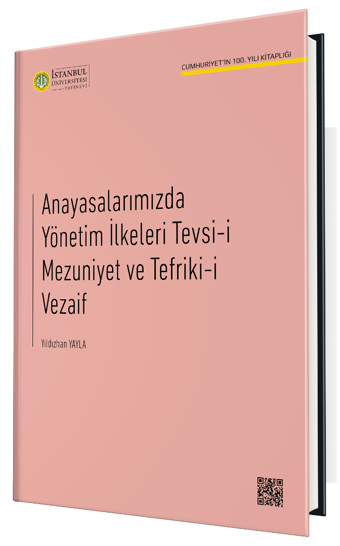 Anayasalarımızda Yönetim İlkeleri Tevsi-i Mezuniyet ve Tefrik-i Vezaif