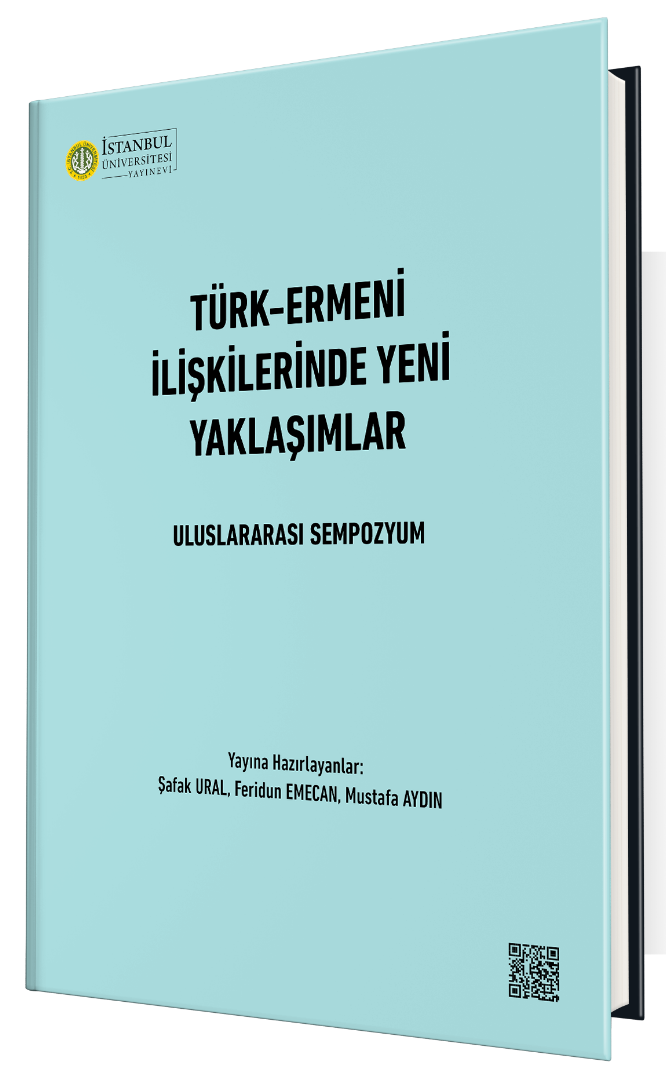 Türk - Ermeni İlişkilerinde Yeni Yaklaşımlar