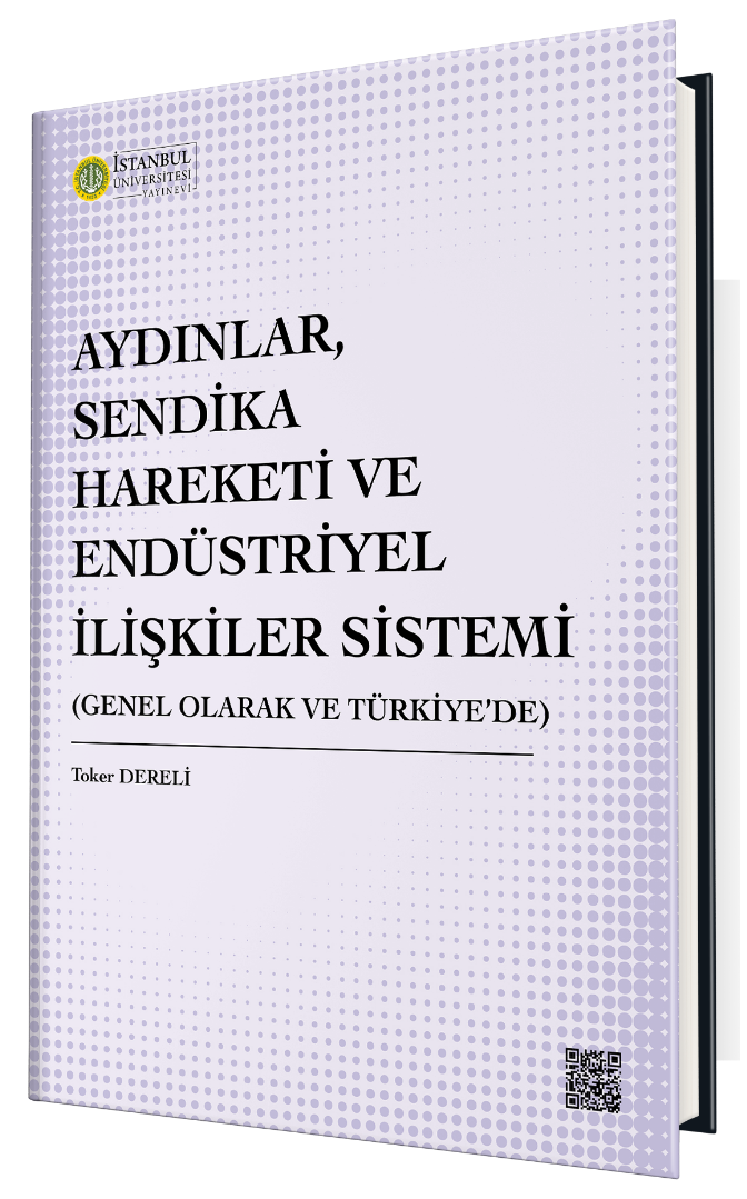 Aydınlar, Sendika Hareketi ve Endüstriyel İlişkiler Sistemi