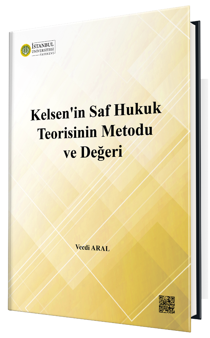 Kelsen'in Saf Hukuk Teorisinin Metodu ve Değeri